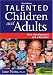Book Talented Children and Adults: Their Development and Education