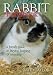 Rabbit Handbook: A Family Guide To Buying, Keeping & Breeding
