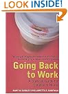 Going Back To Work: A Survival Guide for Comeback Moms