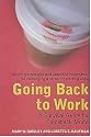 Going Back To Work: A Survival Guide for Comeback Moms