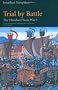 Trial by Battle: The Hundred Years War, Vol. 1: Trial by Battle v. 1