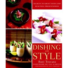 Dishing with Style: Secrets to Great Tastes and Beautiful Presentations