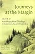 Journeys at the Margin: Towards an Autobiographical Theology in American-Asian Perspective