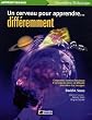 Un cerveau pour apprendre� diff�remment