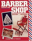 Barbershop: History and Antiques (A Schiffer Book for Collectors)