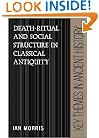 Death-Ritual and Social Structure in Classical Antiquity (Key Themes in Ancient History)