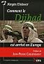 Comment le Djihad est arriv� en Europe