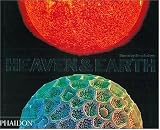 Heaven and Earth: Unseen by the Naked Eye (Photography)