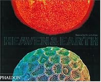 Heaven and Earth: Unseen by the Naked Eye
