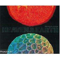 Heaven and Earth: Unseen by the Naked Eye (Photography)