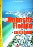 Insider Ratgeber USA: Wohnsitz Florida - so klappts! - Antonio Elster