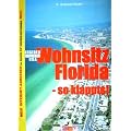 Insider Ratgeber USA: Wohnsitz Florida - so klappts!