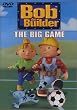 Bob the Builder - The Big Game