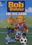 Bob the Builder - The Big Game