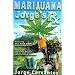 Marijuana: Jorge's RX