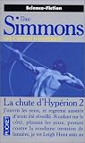 Les cantos d'Hyp�rion. La chute d'Hyp�rion 2