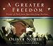 Used : A Greater Freedom: Stories of Faith from Operation Iraqi Freedom