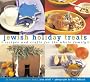 Jewish Holiday Treats: Recipes and Crafts for the Whole Family