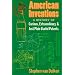 American Inventions: A History of Curious, Extraordinary,and Just Plain Useful Patents