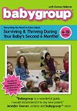 Babygroup: 6-12 Months - Surviving and Thriving During Your Babys Second 6 Months