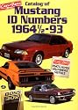 Catalog of Mustang Id Numbers 1964 1/2-93 (Cars & Parts Magazine Matching Numbers Series)