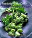 Vegetarian Times Cooks Mediterranean: More Than 250 Recipes For Pizzas, Pastas, Grains, Beans, Salads, And More