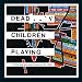 Dead Children Playing: A Picture Book (Radiohead)