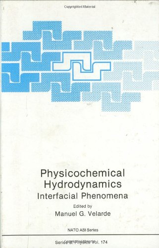Physicochemical Hydrodynamics: Interfacial Phenomena (Nato Science Series B:)