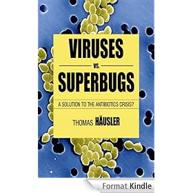 Viruses vs. Superbugs: A Solution to the Antibiotics Crisis?