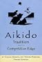 Aikido: Tradition and the Competitive Edge
