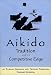 Aikido: Tradition and the Competitive Edge
