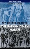 My Hitch in Hell: The Bataan Death March