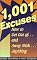1,001 Excuses!: How to Get Out Of...and Away With...Almost Anything