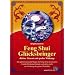 Feng Shui Gl�cksbringer: Kleine Akzente mit gro�er Wirkung. Die geheimnisvolle Magie der Feng-Shui-Accessoires. Kristall, Windspiel, Spirale und ... vieles mehr zur St�rkung der guten Chi-Kr�fte
