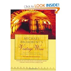 Michael Broadbent's Vintage Wine: 50 Years of Tasting the World's Finest Wines