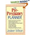 The Pre-Pregnancy Planner by Josleen Wilson