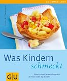 Produkt-Bild: Was Kindern schmeckt (Einfach clever)