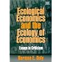 Ecological Economics and the Ecology of Economics: Essays in Criticism