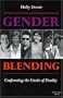 Gender Blending; Confronting the Limits of Duality