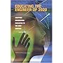 Educating the Engineer of 2020: Adapting Engineering Education to the New Century