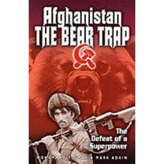Afghanistan the Bear Trap: The Defeat of a Superpower