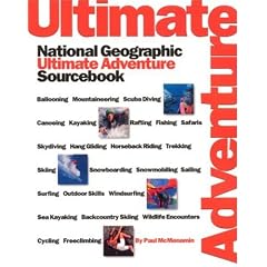 National Geographic's Ultimate Adventure Sourcebook