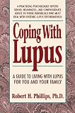 Coping With Lupus: A Guide to Living With Lupus for You and Your Family (Coping with Chronic Conditions: Guides to Living with Chronic Illnesses for You & Your Family)