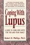 Coping with Lupus (Coping with chronic conditions: guides to living with chronic illnesses for you & your family)