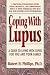 Book Coping with Lupus (Coping with Chronic Conditions: Guides to Living with Chronic Illnesses for You & Your Family)