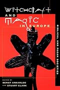 Witchcraft and Magic in Europe, Volume 1: Biblical and Pagan Societies (Witchcraft and Magic in Europe)