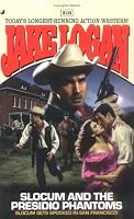Slocum and the Presidio Phantoms (Slocum Series #318)