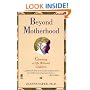 Beyond Motherhood: Choosing a Life Without Children