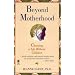 Beyond Motherhood: Choosing a Life without Children