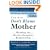 The New Don't Blame Mother: Mending the Mother Daughter Relationship